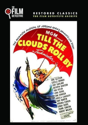 Till The Clouds Roll By (The Film Detective Restored Version)