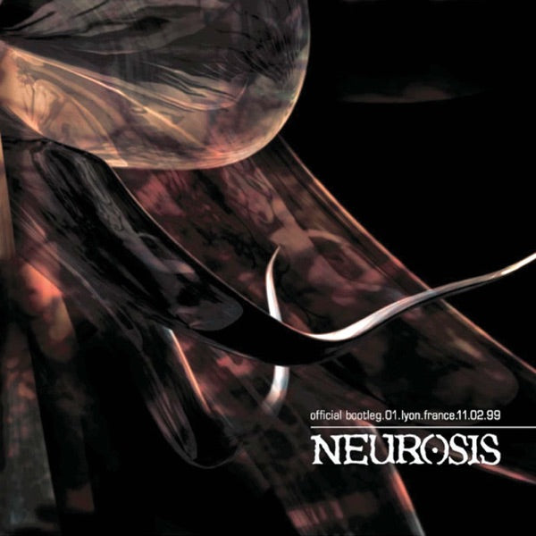 01 Lyon,France (Official Bootleg) Neurosis cover