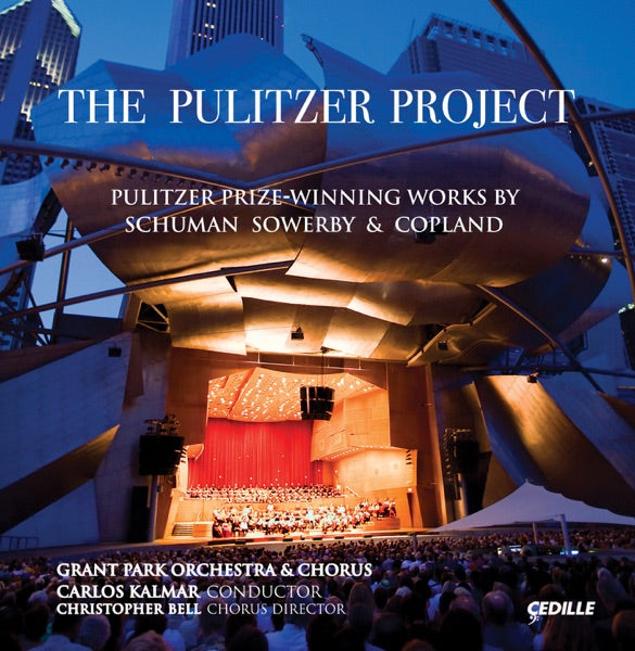 The Pulitzer Project: Pulitzer Prize-Winning Works by Schuman, Sowerby & Copland cover