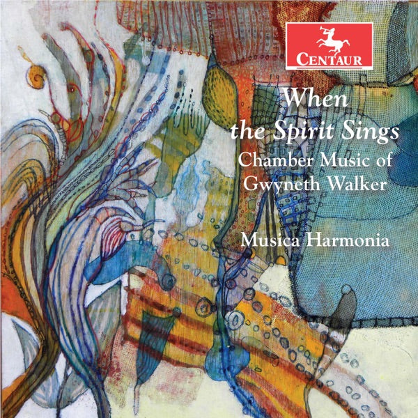 When the Spirit Sings: Chamber Music of Gwyneth Walker cover