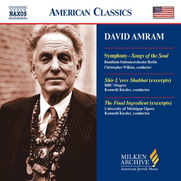 Amram - Symphony Songs of the Soul / Shir L'Erev Shabbat (Excerpts) / The Final Ingredient (Excerpts) (Milken Archive of American Jewish Music) cover
