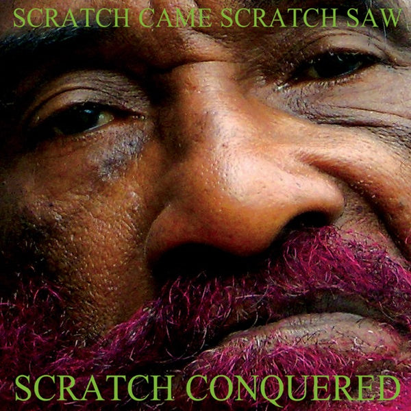 Scratch Came, Scratch Saw, Scratch Conquered cover