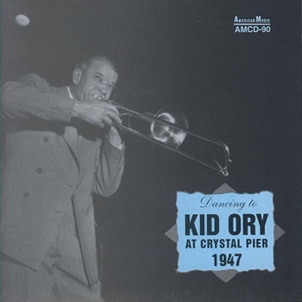 Kid Ory at Crystal Pier 1947 cover