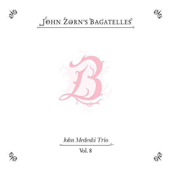 The Bagatelles Vol. 8”John Medeski Trio cover