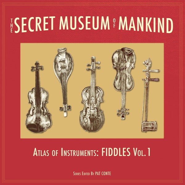 The Secret Museum of Mankind - Atlas of Instruments, Fiddles, Vol. 1 cover