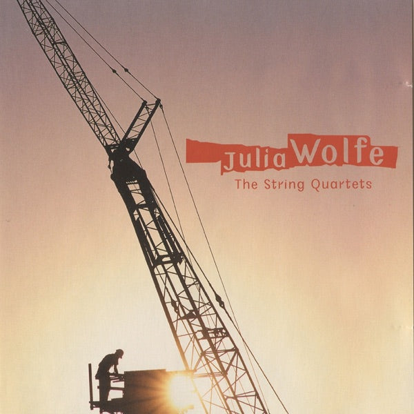 Julia Wolfe: The String Quartets cover
