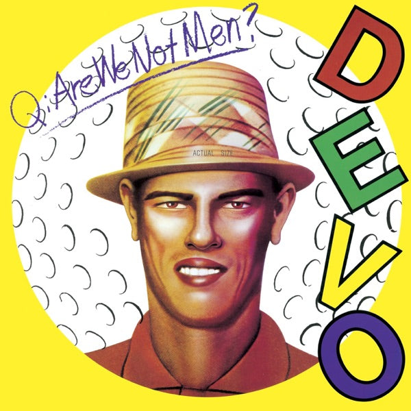 Q: Are We Not Men? A: We Are Devo! cover