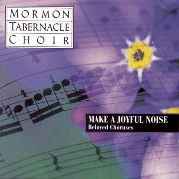 Make a Joyful Noise: Beloved Choruses cover