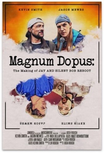 Magnum Dopus-The Making of Jay and Silent Bob Reboot