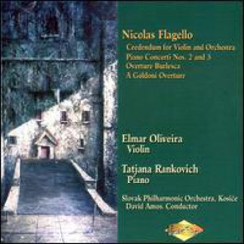 Flagello: Piano Concerto No 2; Piano Concerto No 3: Credendum; Overtures