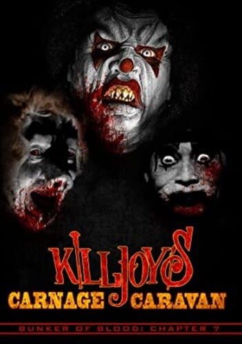 Bunker Of Blood 7: Killjoy's Carnage Caravan