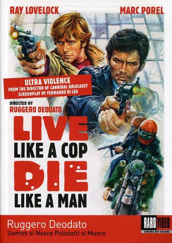 Live Like a Cop Die Like a Man (UOMINI SI NASCE POLIZIOTTI SI MUORE)
