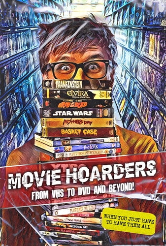Movie Hoarders: Vhs to DVD and Beyond