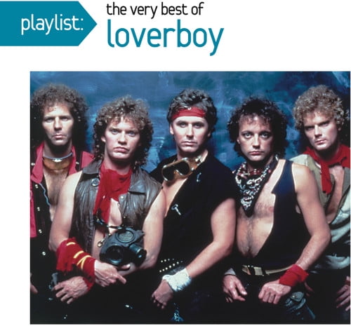 Playlist: The Very Best of Loverboy