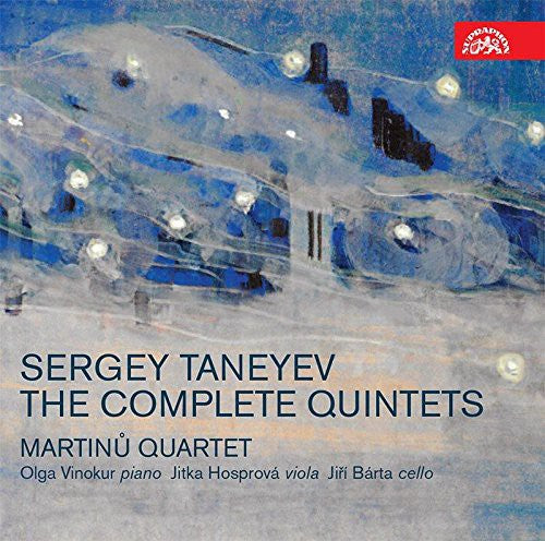 Sergey Taneyev: The Complete Quintets