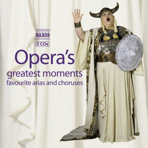 Opera's Greatest Moments - Favourite Arias and Choruses