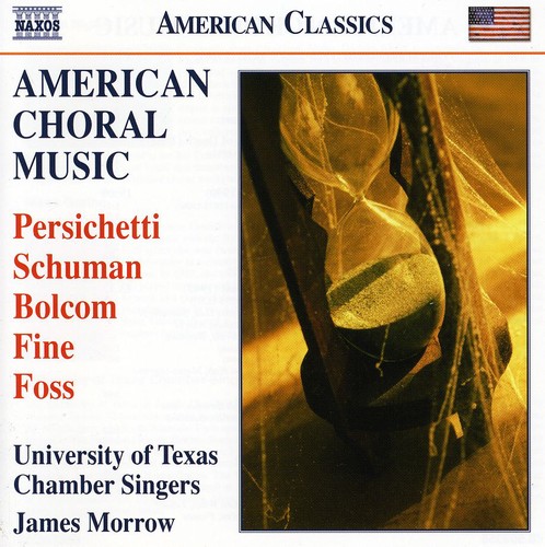 American Choral Music - Persichetti; Schuman; Bolcom; Fine; Foss