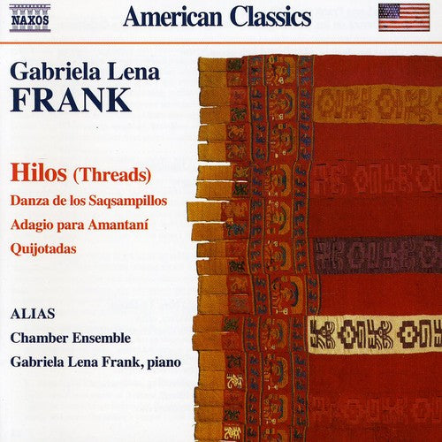 Frank: Hilos (Threads); Danza de los Saqsampillos; Adagio para Amantani; Quijotadas