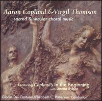 Aaron Copland and Virgil Thompson Sacred & Secular Choral Music