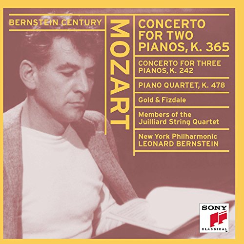 Mozart: Concerto for Two Pianos / Concerto for Three Pianos / Piano Quartet in G minor, K. 242, 365, 478 (Bernstein Century)