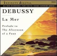 Debussy: La Mer; Prelude To The Afternoon Of a Faun; Dances