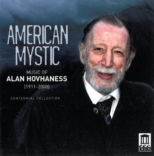 American Mystic - Music of Alan Hovhaness - Centennial Collection