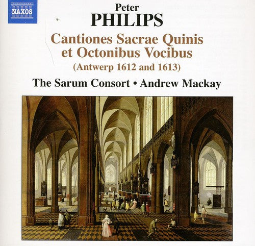 Philips: Cantiones Sacrae Quinis et Octonibus Vocibus