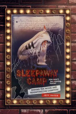 Sleepaway Camp: Making the Movie and Reigniting the Campfire cover
