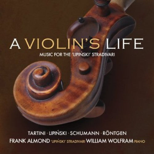 A Violin's Life: Music for The 'Lipinski' Stradivari