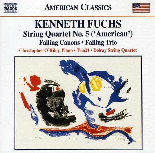 Fuchs: String Quartet No. 5 ('American'); Falling Canons; Falling Trio