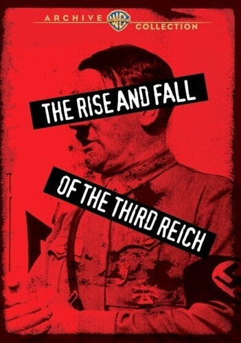 The Rise And Fall Of The Third Reich
