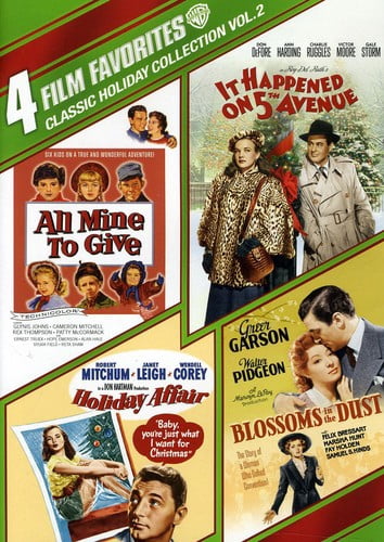 4 Film Favorites: Classic Holiday Collection Vol. 2 (All Mine to Give / It Happened on 5th Avenue / Holiday Affair / Blossoms in the Dust)