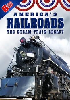 Americas Railroads: The Steam Train Legacy