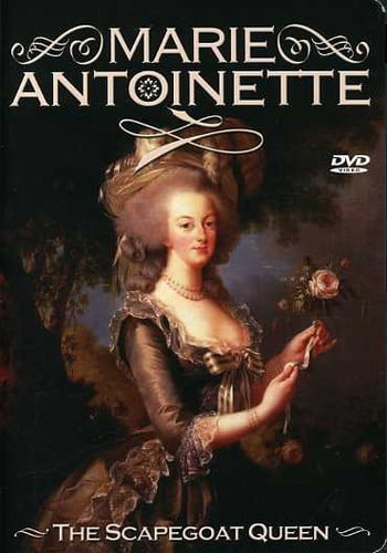 Marie Antoinette: Scapegoat Queen