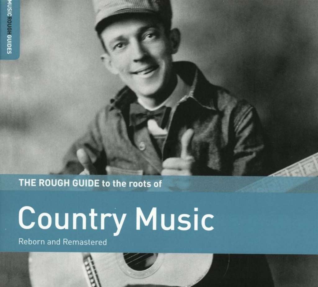 Rough Guide To The Roots Of Country Music