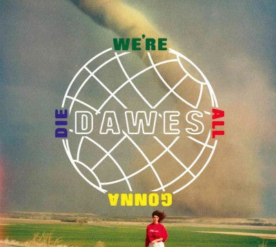 We're All Gonna Die