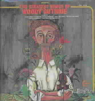 The Greatest Songs of Woody Guthrie