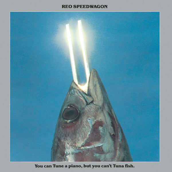 You Can Tune a Piano: But You Can't Tuna Fish