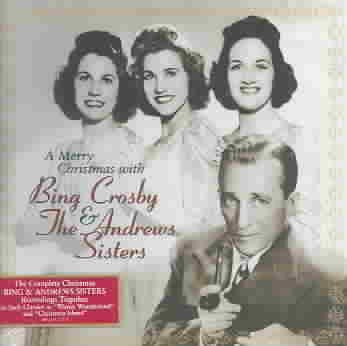 A Merry Christmas with Bing Crosby & The Andrews Sisters