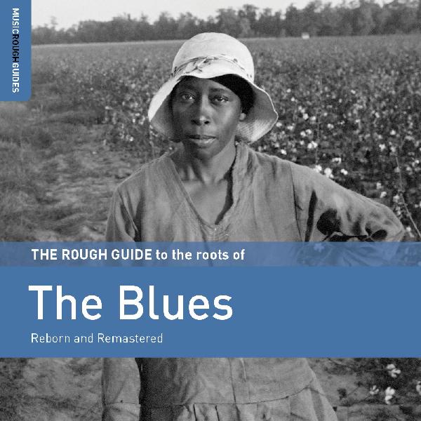 Rough Guide To The Roots Of The Blues