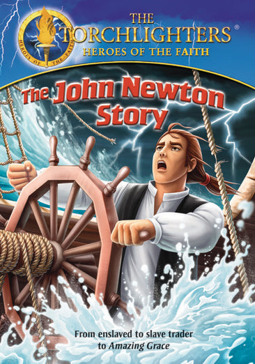 Torchlighters: John Newton Story