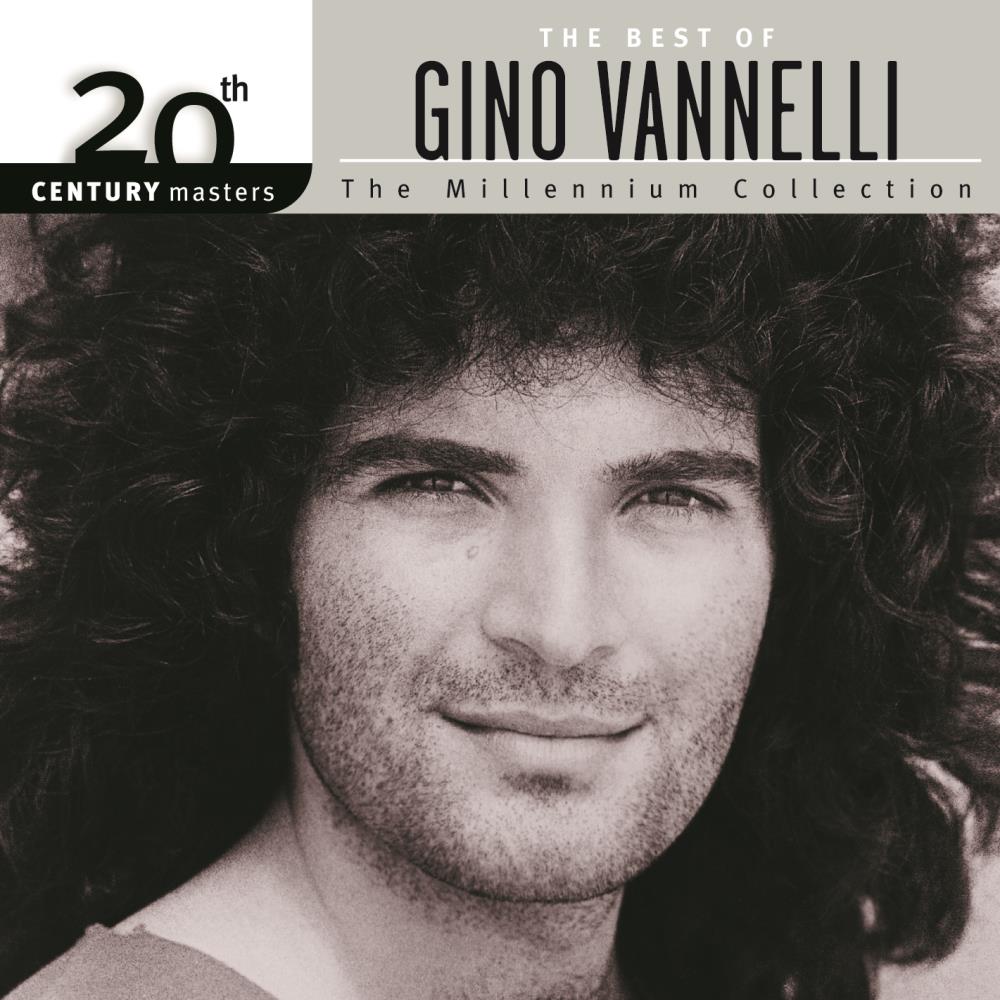 The Best of Gino Vannelli - 20th Century Masters: Millennium Collection