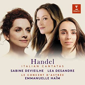 Sabine Devieilhe, Léa Desandre, Le Concert d'Astrée / Emmanuelle Haïm