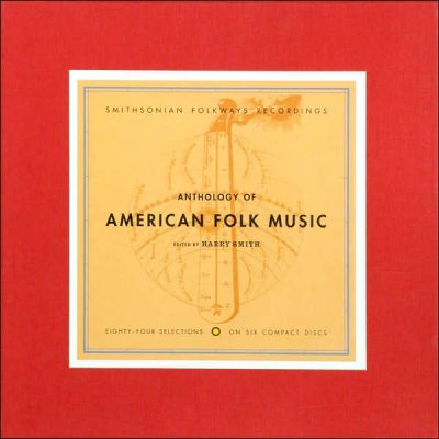 Anthology of American Folk Music (Edited by Harry Smith)