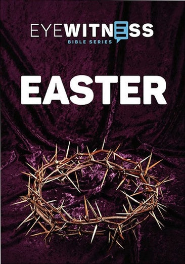 Eyewitness Bible Series: Easter