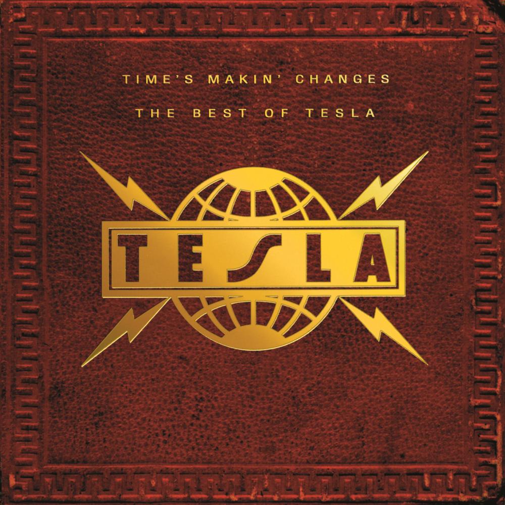 Time's Makin' Changes - The Best of Tesla