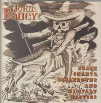 Death Chants, Breakdowns and Military Waltzes