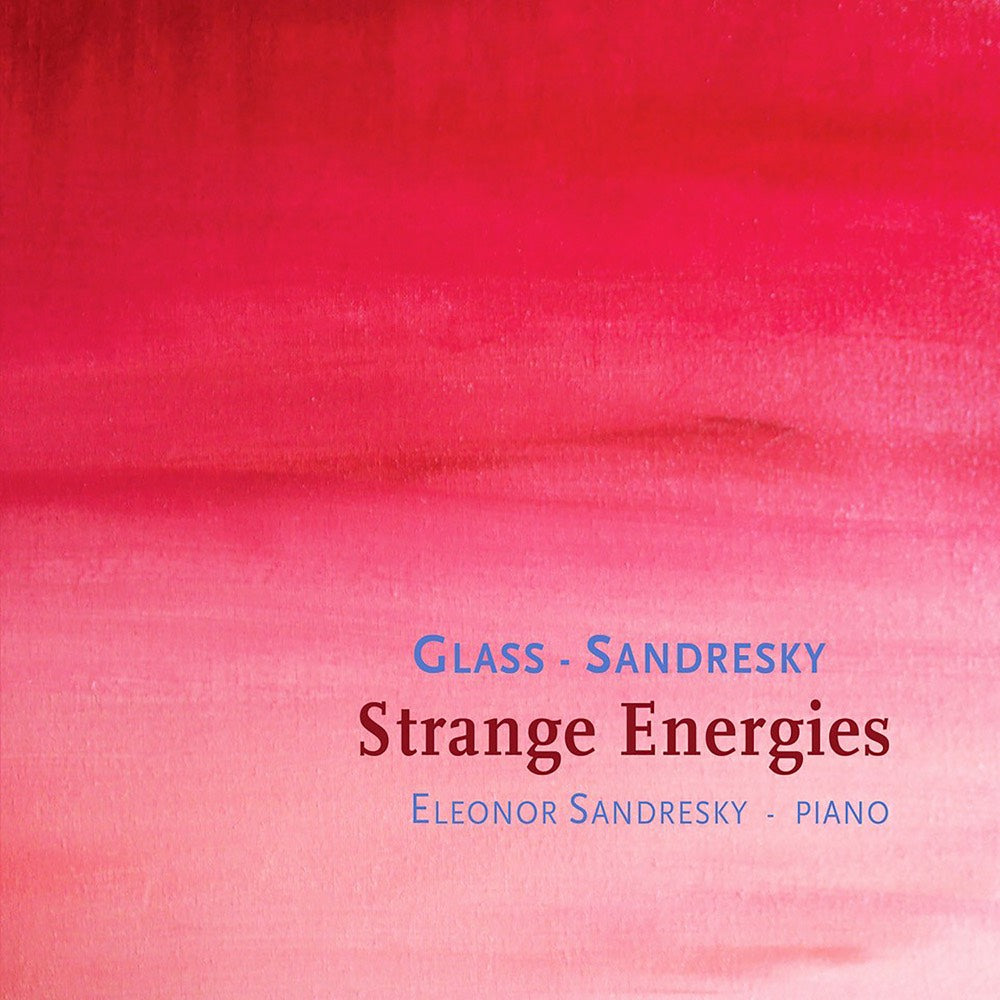 Glass/Sandresky: Strange Energies