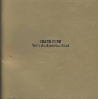 We're an American Band