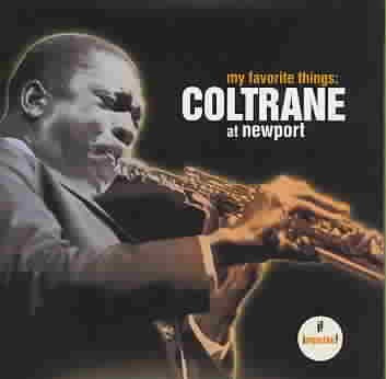 My Favorite Things: Coltrane at Newport